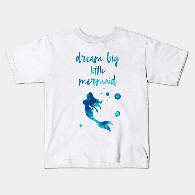 Dream Big Little Mermaid Kids T-Shirt by Miao Miao Design